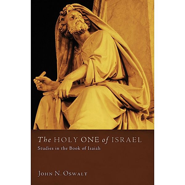 The Holy One of Israel, John N. Oswalt