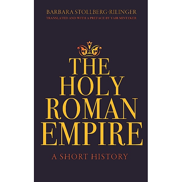 The Holy Roman Empire, Barbara Stollberg-Rilinger