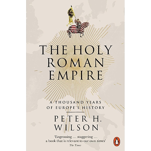 The Holy Roman Empire, Peter H. Wilson