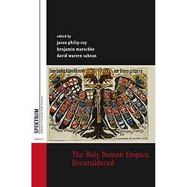 The Holy Roman Empire, Reconsidered / Spektrum: Publications of the German Studies Association Bd.1