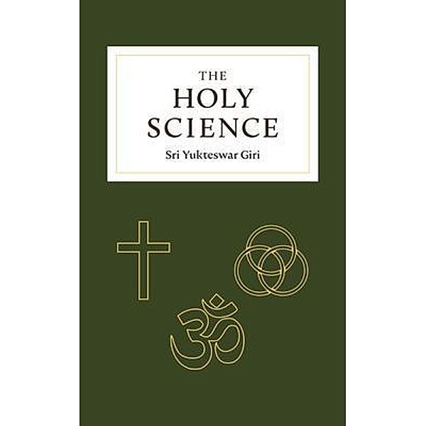 The Holy Science / Quick Time Press, Sri Yukteswar Giri