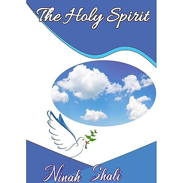 The Holy Spirit, Ninah Shali