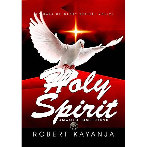 The Holy Spirit vi, Robert Kayanja