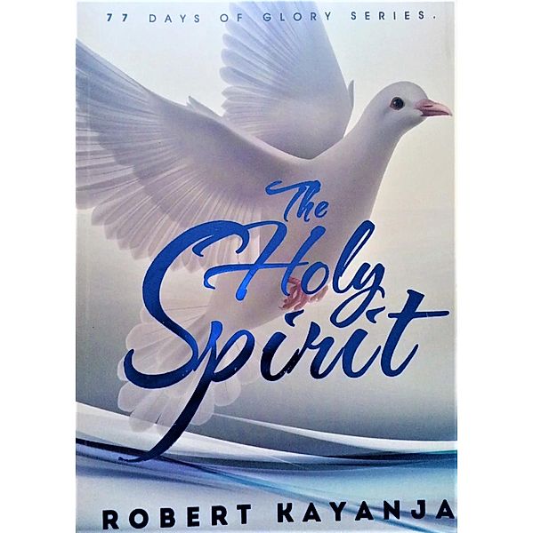 The Holy Spirit vol II, Robert Kayanja