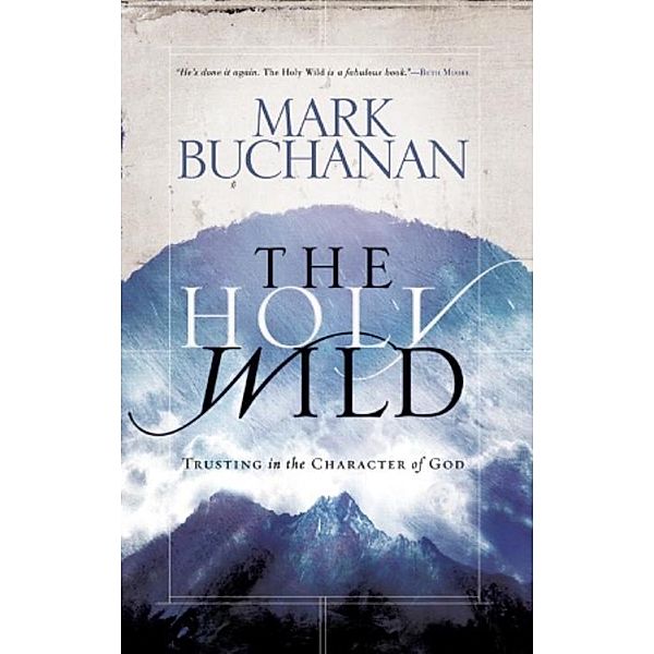 The Holy Wild, Mark Buchanan