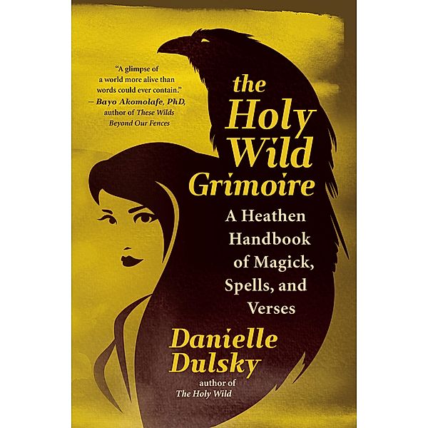 The Holy Wild Grimoire, Danielle Dulsky