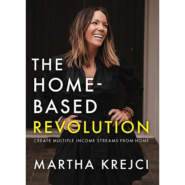 The Home-Based Revolution, Martha Krejci