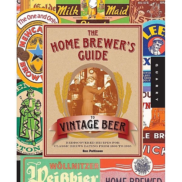 The Home Brewer's Guide to Vintage Beer, Ronald Pattinson