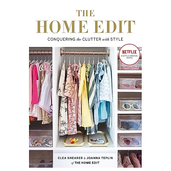 The Home Edit, Clea Shearer, Joanna Teplin