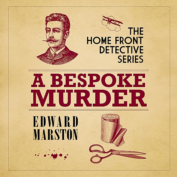 The Home Front Detective Series - 1 - A Bespoke Murder, Edward Marston