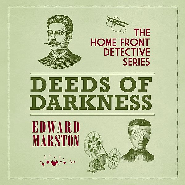 The Home Front Detective Series - 4 - Deeds of Darkness, Edward Marston