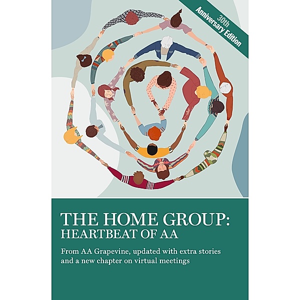 The Home Group: Heartbeat of AA, Grapevine AA
