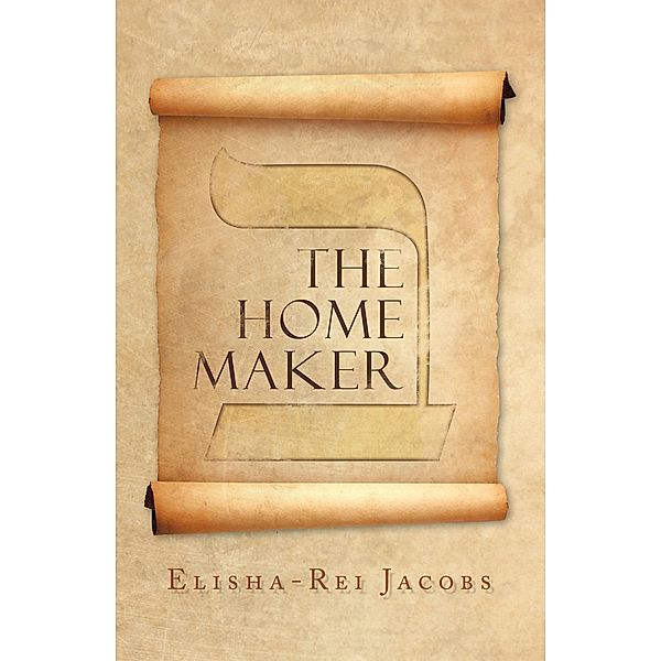 The Home Maker, Elisha-Rei Jacobs