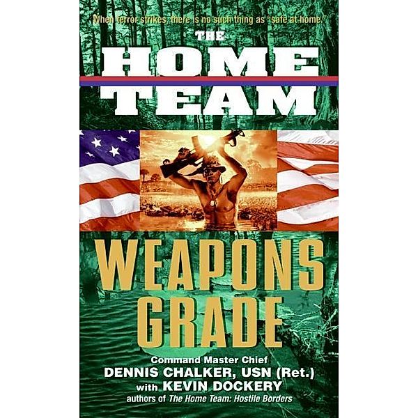 The Home Team: Weapons Grade, Dennis Chalker, Kevin Dockery