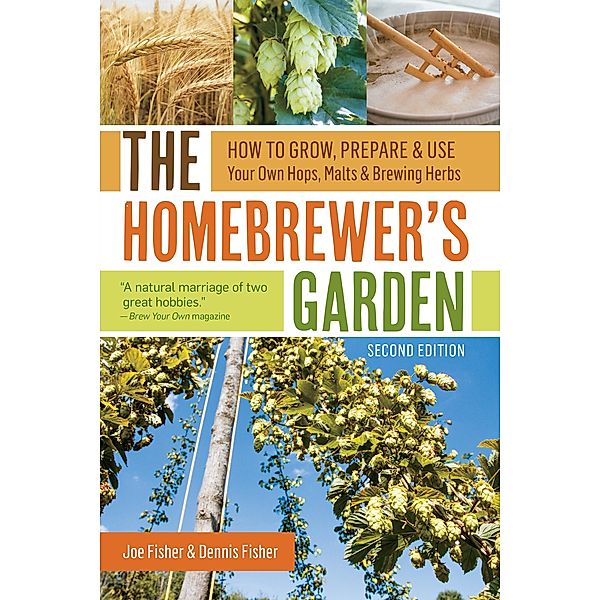 The Homebrewer's Garden, 2nd Edition, Joe Fisher, Dennis Fisher