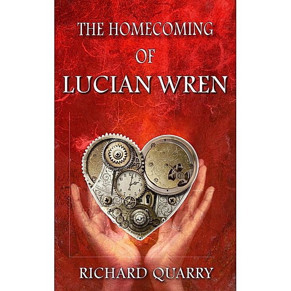 The Homecoming of Lucian Wren, Richard Quarry