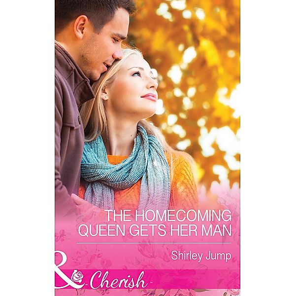 The Homecoming Queen Gets Her Man (Mills & Boon Cherish) (The Barlow Brothers, Book 1) / Mills & Boon Cherish, Shirley Jump