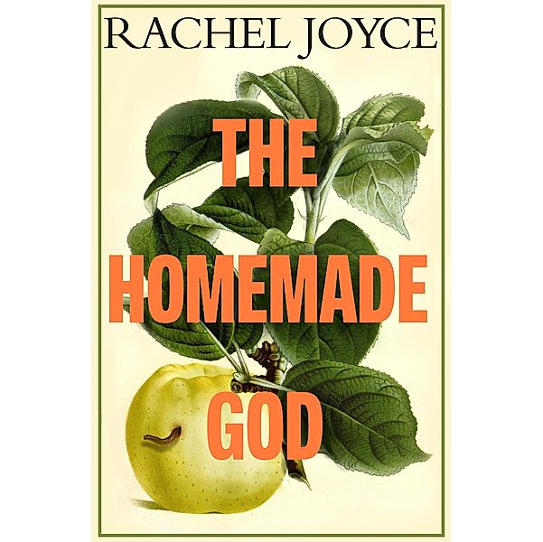 The Homemade God, Rachel Joyce