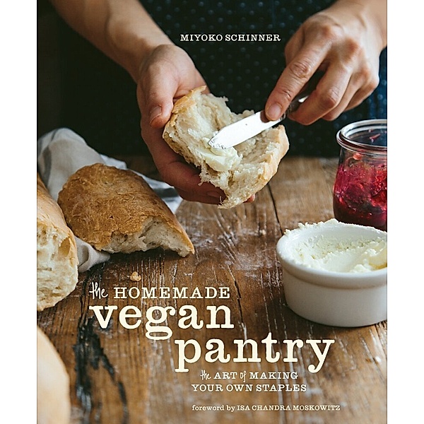 The Homemade Vegan Pantry, Isa Ch. Moskowitz, Miyoko Schinner