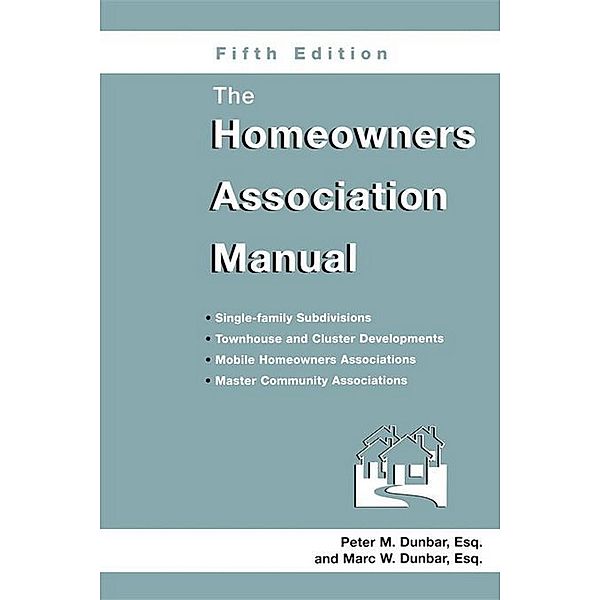 The Homeowners Association Manual, Marc W. Dunbar