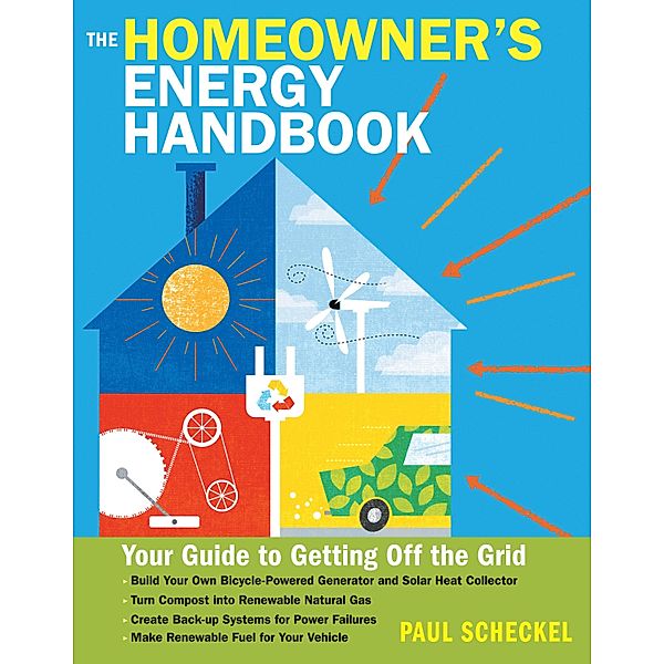 The Homeowner's Energy Handbook, Paul Scheckel