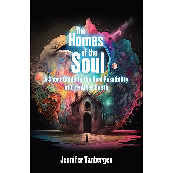 The Homes of the Soul, Jennifer Vanbergen