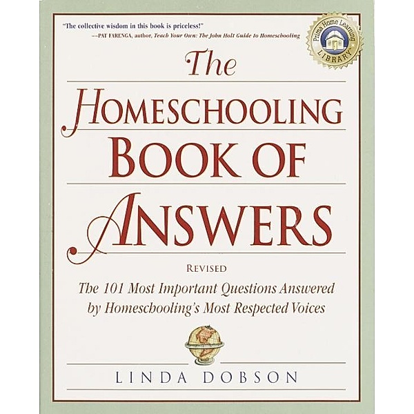 The Homeschooling Book of Answers / Prima Home Learning Library, Linda Dobson