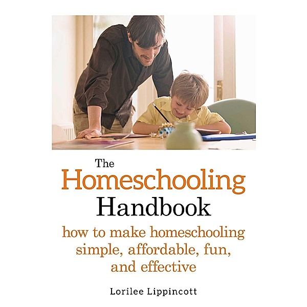 The Homeschooling Handbook, Lorilee Lippincott