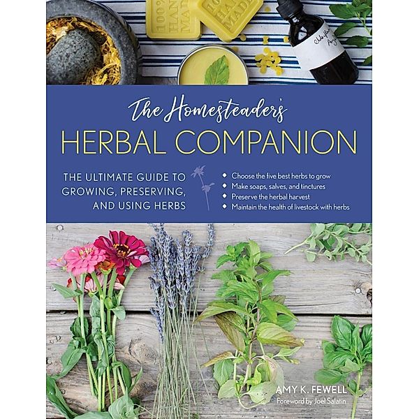 The Homesteader's Herbal Companion, Amy K. Fewell