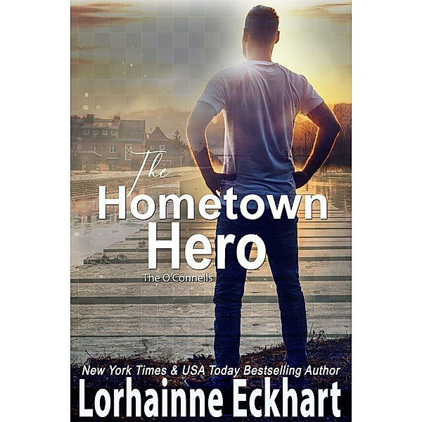The Hometown Hero / The O'Connells Bd.7, Lorhainne Eckhart