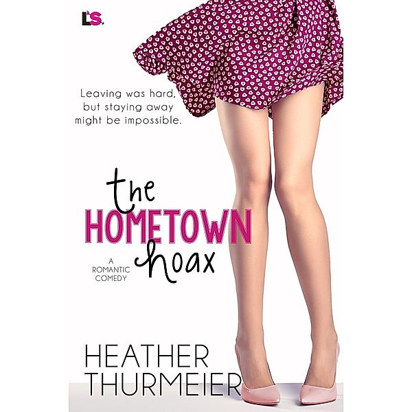 The Hometown Hoax / The Hoax Series Bd.3, Heather Thurmeier