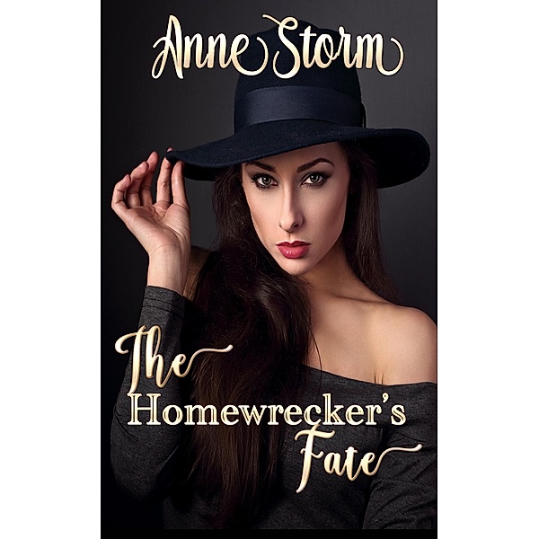 The Homewrecker's Fate (Cheating Hearts Series, #1) / Cheating Hearts Series, Christine Michelle, Anne Storm
