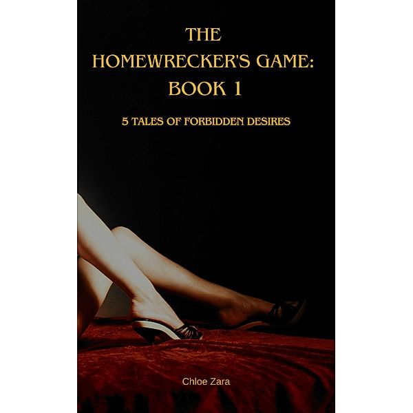 The Homewrecker's Game: Book 1 / The Homewrecker's Game, Chloe Zara