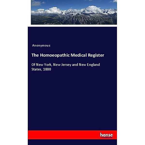 The Homoeopathic Medical Register, Anonym