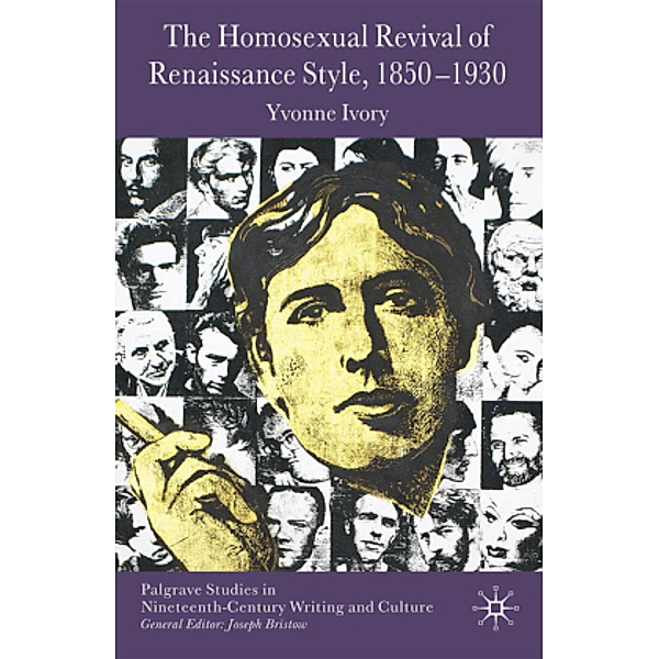 The Homosexual Revival of Renaissance Style, 1850-1930, Y. Ivory