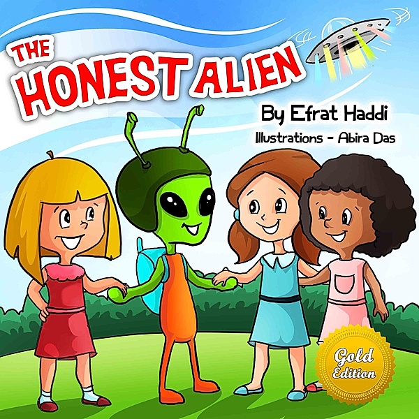 The Honest Alien Gold Edition (Social skills for kids, #7) / Social skills for kids, Efrat Haddi