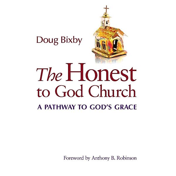 The Honest to God Church, Doug Bixby