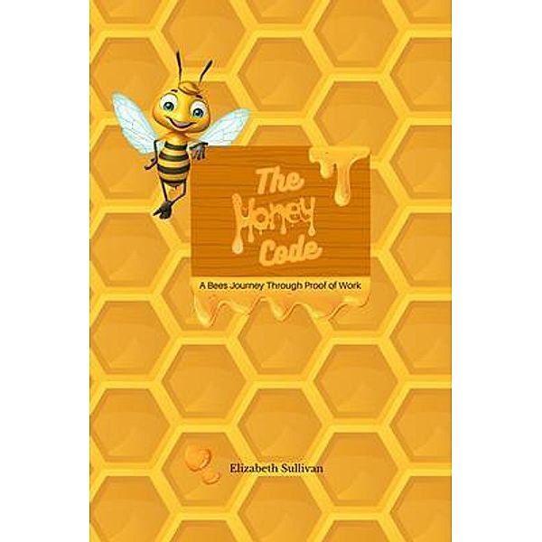 The Honey Code, Elizabeth Sullivan