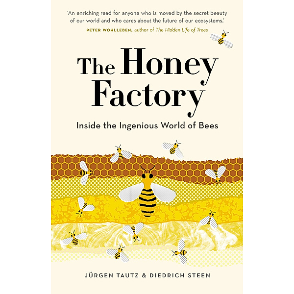 The Honey Factory, Jürgen Tautz, Diedrich Steen