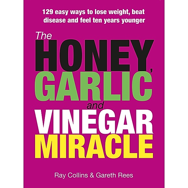 The Honey Garlic and Vinegar Miracle, Ray Collins, Gareth Rees