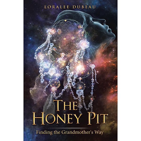 The Honey Pit, Loralee Dubeau