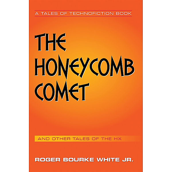 The Honeycomb Comet, Roger Bourke White Jr.