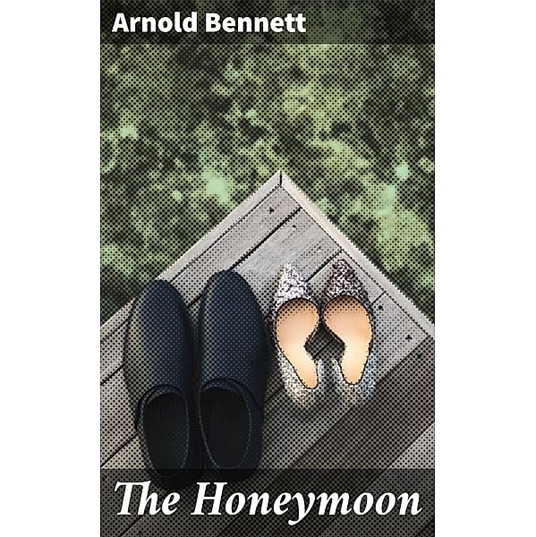 The Honeymoon, Arnold Bennett