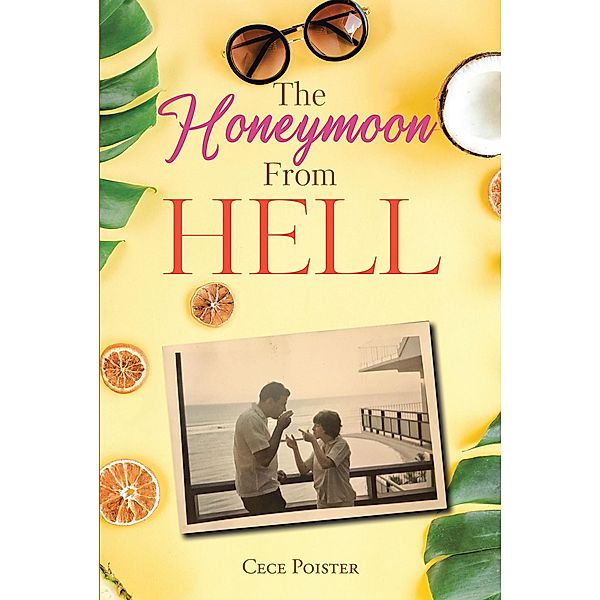 The Honeymoon from Hell, Cece Poister