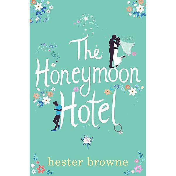 The Honeymoon Hotel, Hester Browne