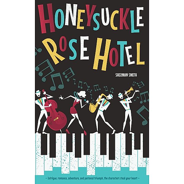 The Honeysuckle Rose Hotel, Sherman Smith