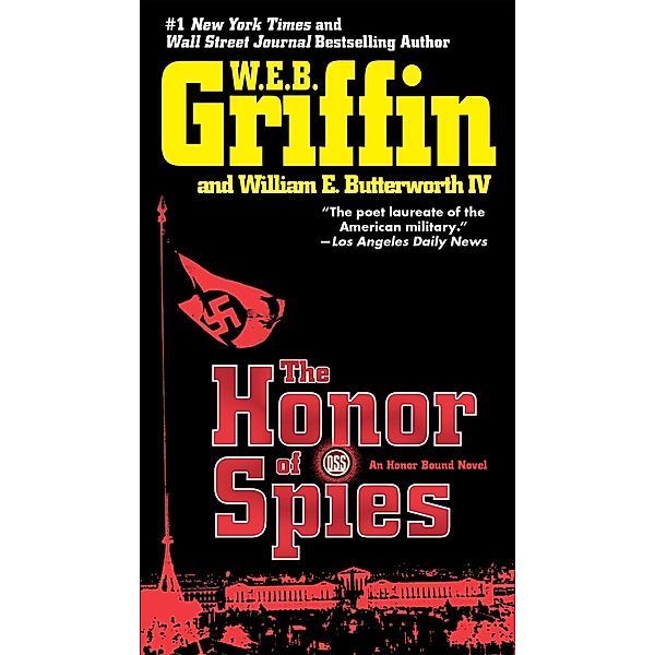 The Honor of Spies / Honor Bound Bd.5, W. E. B. Griffin, William E. Butterworth