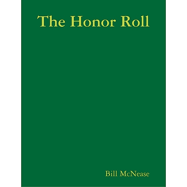The Honor Roll, Bill McNease