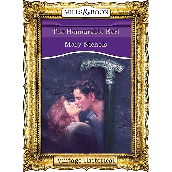 The Honourable Earl (Mills & Boon Historical), Mary Nichols