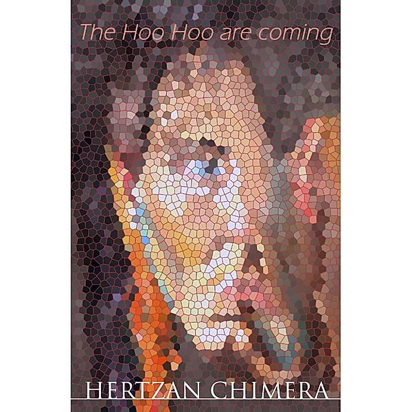 The Hoo Hoo Are Coming, Hertzan Chimera